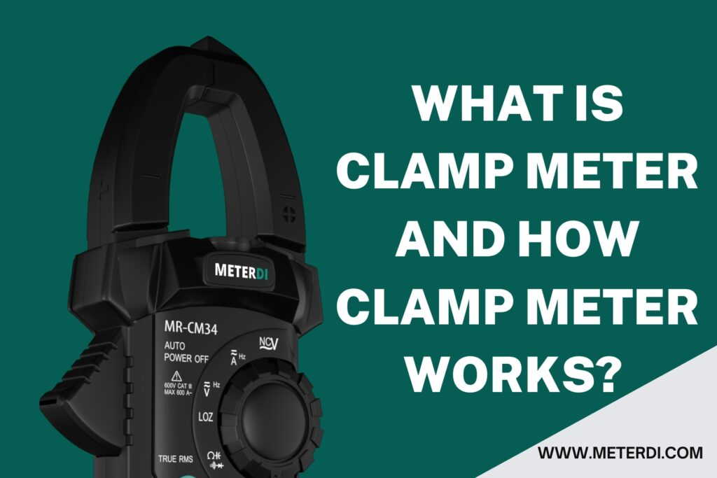 what-is-clamp-meter-and-how-clamp-meter-works